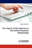 The Impact of the Internet on the Patient Physician Relationship 3838340345 Book Cover