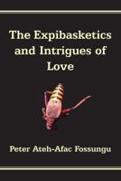 The Expibasketics and Intrigues of Love 9956763306 Book Cover