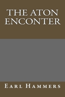 The Aton Enconter 1530511836 Book Cover