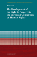 The Development of the Right to Property in the European Convention on Human Rights (Interdisciplinary Studies on the Council of Europe and Its Conventions) 9004710159 Book Cover