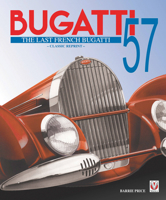 Bugatti 57 - The Last French Bugatti 1845848713 Book Cover