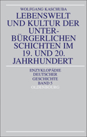 Lebenswelt Und Kultur Der Unterb�rgerlichen Schichten Im 19. Und 20. Jahrhundert 3486554417 Book Cover