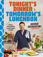 Tonight's Dinner, Tomorrow's Lunchbox: Easy affordable weeknight meals 1761501585 Book Cover