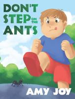 Don't Step on the Ants 1640033572 Book Cover