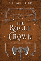 The Rogue Crown: A Novel 0063291703 Book Cover