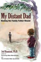 My Distant Dad: Healing the Family Father Wound 1643810065 Book Cover