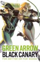 Green Arrow/Black Canary: For Better or Worse 1401214460 Book Cover