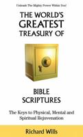The World's Greatest Treasury of Bible Scriptures: The Keys to Physical, Mental and Spiritual Rejuvenatiion 0962282251 Book Cover