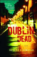 Dublin Dead. Gerard O'Donovan 1451610645 Book Cover