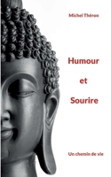 Humour et Sourire: Un chemin de vie 2322481637 Book Cover