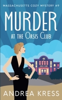 Murder at the Oasis Club (Massachusetts Cozy Mystery) B0FBQFMDJY Book Cover
