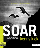 Soar: Are You Ready to Accept God's Power? 1415873372 Book Cover
