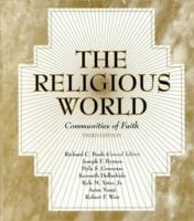 The Religious World: Communities of Faith (3rd Edition) 002317529X Book Cover