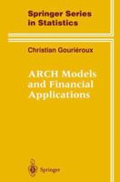 ARCH Models and Financial Applications (Springer Series in Statistics) 0387948767 Book Cover