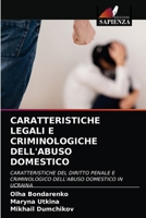 Caratteristiche Legali E Criminologiche Dell'abuso Domestico 6203293830 Book Cover