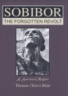 Sobibor : The Forgotten Revolt - A Survivor's Report 0964944200 Book Cover
