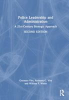 Police Leadership and Administration: A 21st-Century Strategic Approach 1032604336 Book Cover