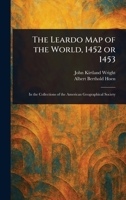 The Leardo Map of the World 1452 Or 1453, in the Collections of the American Geographical Society (AGS Library Series #4) B01AHD76LA Book Cover