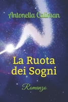 La Ruota dei Sogni: Romanzo 1090403313 Book Cover