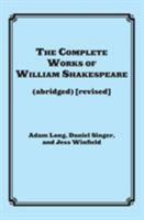 The Compleat Works of Willm Shkspr (Abridged) - Acting Edition 1557831572 Book Cover