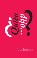 Quien dijo?: Mi primer libro 1508739889 Book Cover