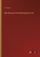 Mijn Beroep of het Nederlandsche Volk 3368204300 Book Cover