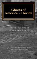 Ghosts of America - Florida (Ghosts of America Local Book 20) 1533586470 Book Cover