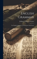 English Grammar: The English Language In Its Elements And Forms 1022632604 Book Cover