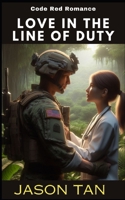 Code Red Romance: Love in the Line of Duty B0CSXCGB6R Book Cover