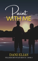 Paint with Me 1739332423 Book Cover