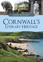 Cornwall's Literary Heritage 1398105724 Book Cover