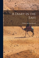 A Diary in the East 1018297936 Book Cover