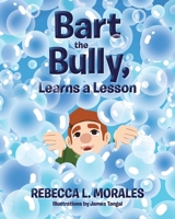 Bart the Bully, Learns a Lesson 1640792732 Book Cover