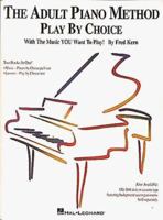 The Adult Piano Method - Play by Choice (Adult Piano Method) 0793520304 Book Cover