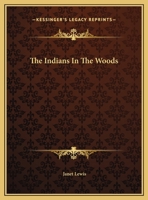 The Indians in the Woods 0548500320 Book Cover