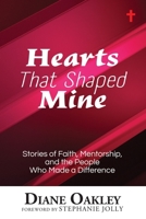 Hearts That Shaped Mine: Stories of Faith, Mentorship, and the People Who Made a Difference B0F9TBVV4B Book Cover