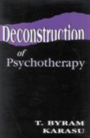 Deconstruction of Psychotherapy 1568218214 Book Cover