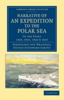 Narrative of an Expedition to the Polar Sea: In the Years 1820, 1821, 1822 and 1823 1108062156 Book Cover