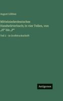 Mittelniederdeutsches Handwörterbuch; In vier Teilen, von "H" bis "P": Teil 2 - in Großdruckschrift (German Edition) 3387080328 Book Cover
