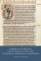 Robert of Torigni's Chronography and the Universal Chronicle Tradition 1914049322 Book Cover
