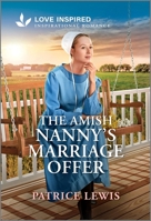 The Amish Nanny's Marriage Offer: An Uplifting Inspirational Romance 1335621628 Book Cover