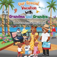 Our Special Vacation with Grandma and Grandpa B0F4FRTNG6 Book Cover