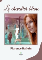 Le chevalier blanc B0BG3RGFP4 Book Cover