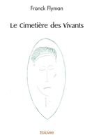 Le Cimetière des Vivants (French Edition) 2414566418 Book Cover