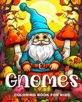 Gnomes Coloring Book for Kids: Coloring Pages for Girls and Boys Ages 4-8 with Cute Gnomes B0CSPWJNVF Book Cover