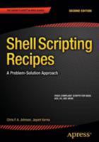 Shell Scripting Recipes: A Problem-Solution Approach (Expert's Voice in Open Source) 1590594711 Book Cover