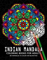 Indian Mandala Coloring Books for Adults: Adults Coloring Book Relaxation Stress Relieving Designs Patterns B08F9JLTRS Book Cover