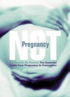 NCT - Pregnancy: The Essential Guide from Conception to Birth from the National Childbirth Trust 0007183089 Book Cover