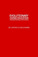 Evolutionary Human Education B099BVPVYR Book Cover