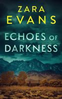 Echoes of Darkness (Izzy Llewellyn Small Town Suspense) 194574183X Book Cover